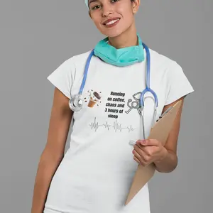 Running on Coffee, chaos, and 3 hours of sleep Nurses T Shirt