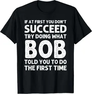 BOB Gift Name Personalized Birthday Funny Christmas Joke T-Shirt