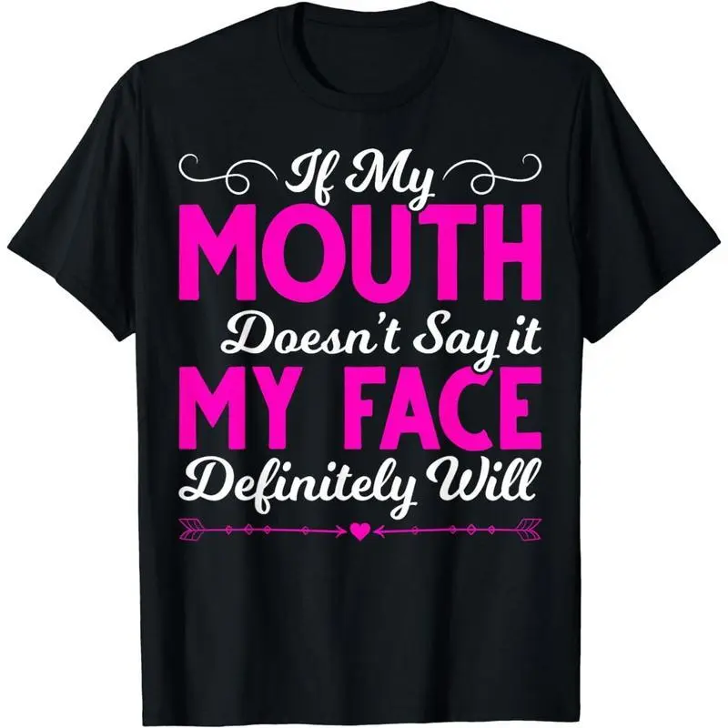 Funny Sarcastic Graphic T-Shirt – "If My Mouth Doesn’t Say It-" Mood Vibes😏😂| Trendy Unisex Tee for Friends, Daily Wear & Casual Outings| Soft 100% Cotton Breathable Shirt| TikTok Viral Attitude Meme Top| Perfect Gift for Humor Lovers