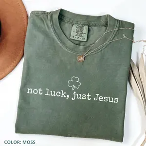 Comfort Colors St Patricks Day Jesus Shirt, Not Lucky Just God Tee, Comfort Colors Christian Tee, Lucky Clover Religious Shirt, Faith Based St Paddy’s Day Outfit, Church Holiday Gift For Women