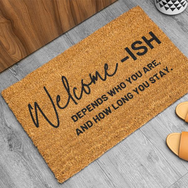 Welcome ish Door mat, Funny, Decorative Mat, Depends Who You Are, Welcome Mat, Funny Welcome Mat, Go Away Non-slip, Indoor, Outdoor, 10Merch