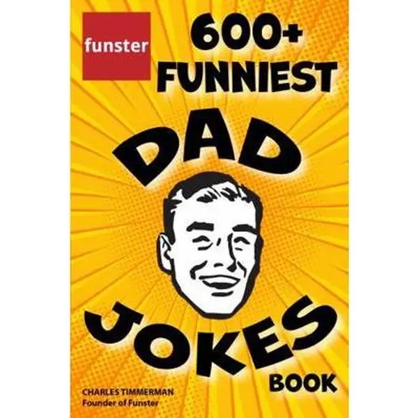 USED-Funster 600+ Funniest Dad Jokes Book: Overloaded with family-friendly groans, chuckles, chortles, guffaws, and belly laughs by Charles Timmerman (Paperback)