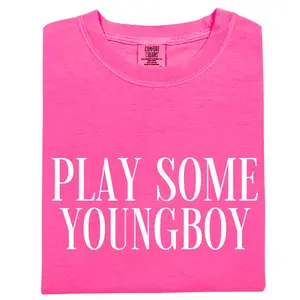 Play Some YoungBoy Tee or Sweatshirt, Play Some YoungBoy Tee