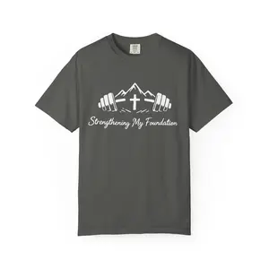 Strengthen my foundation Gravel&Glory T-shirt