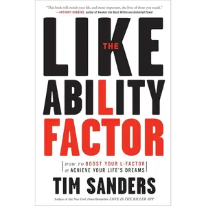 The Likeability Factor: How to Boost Your L-Factor and Achieve Your Life's Dreams Paperback – April 25, 2006