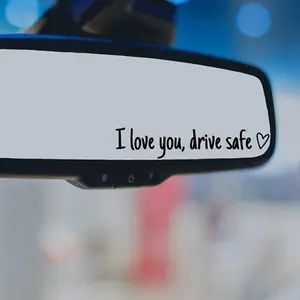 I Love You Drive Safe Mirror Decal for Car Safety Message Sticker 4.3”x.8”