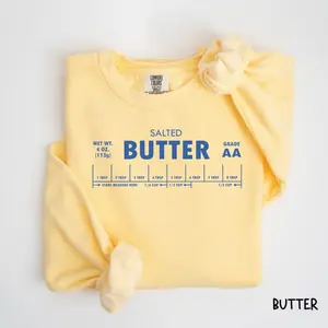 Comfort Colors Salted Butter Sweatshirt, Stick of Butter Crewneck, Funny Baking Sweater, Foodie Chef Shirt, Butter Lover Gift, Cozy Baker Pullover Gift For Women, Cotton Fabric