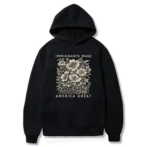 Immigrants Make America Great Hoodie, Floral Social Justice Hoodie, Activist Hoodie, Pro-Immigrant Hoodie, Social Justice Hoodie