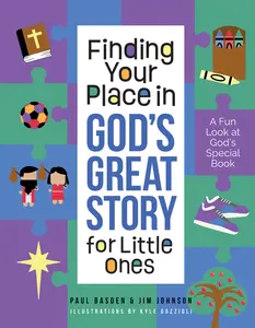 USED-Finding Your Place in God's Great Story for Little Ones: A Fun Look at God's Special Book by Johnson, Jim (Hardcover)