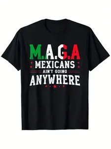 Summer t Shirts Mexican Ain't Going Anywhere American Grown with Mexican T-Shirt