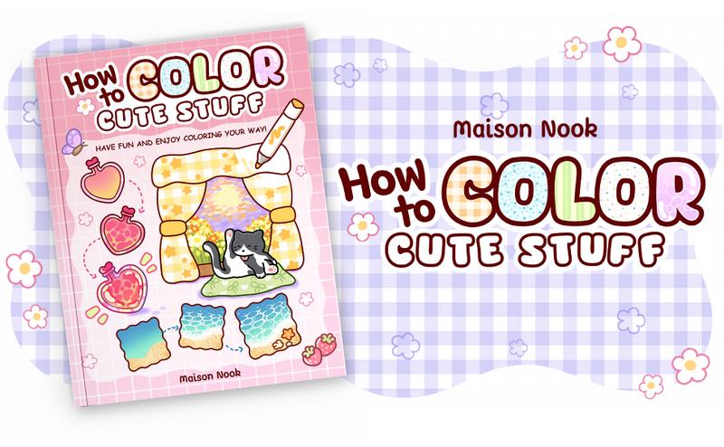 How To Color Cute Stuff: Easy Step-by-Step Coloring Guide for Adults and Teens Featuring Cute Patterns to Create, Practice, Bold and Easy Relax Paperback