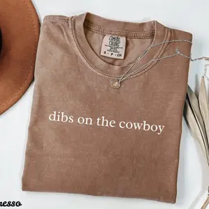 Comfort Colors Dibs On The Cowboy TShirt, Western Country Music T-Shirt, Cowboy Lover Tee, Rodeo TShirt, Gift For Her, Gifts, Trendy