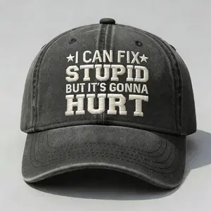 I Can Fix St*pid But It's Gonna Hurt Embroidered Washed Dad Hat, Vintage Low Profile Baseball Cap, Sarcastic Humor Quote, Funny Attitude Gift for Men