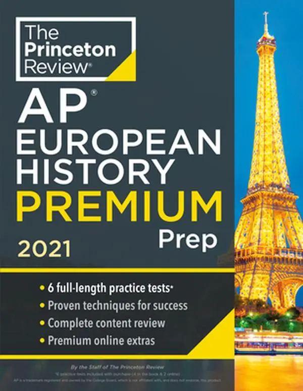 USED-Princeton Review AP European History Premium Prep, 2021: 6 Practice Tests + Complete Content Review + Strategies & Techniques by The Princeton Review (Paperback)