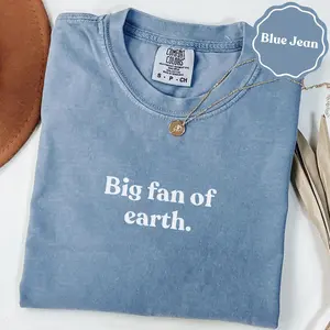Big Fan Of Earth T-Shirt, Environmental Activist Tee, Nature Lover Apparel, Eco Friendly Planet Design, Save Our Earth Shirt, Globe