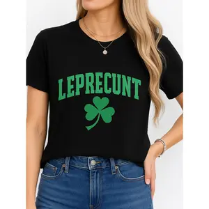 Leprecunt T Shirt Black St Patrick's Day Personalized Unisex Women's Top All Season Comfortable Breathable Short Sleeve Tee Suitable For Any Outfit Made In Usa