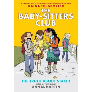 The Truth About Stacey: A Graphic Novel (The Baby-Sitters Club #2) (2) (The Baby-Sitters Club Graphix) Hardcover – Illustrated, July 28, 2015