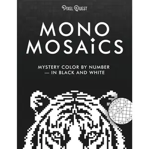 Mono Mosaics: Mystery Color by Number in Black and White - Monochrome Coloring Book for Adults