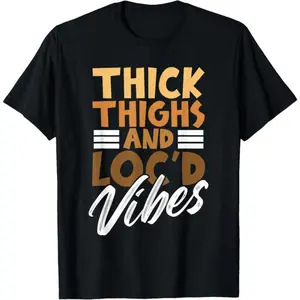 Proud African Melanin Women T-Shirt Celebrating Thick Thighs and Locs
