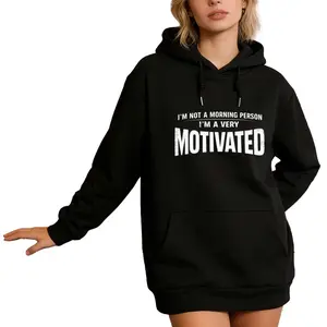 'I'm Not A Morning Person' Motivated & Sarcastic T-Shirt Style Long Sleeve Hoodie
