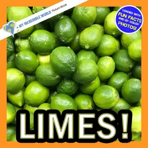 Limes!: A My Incredible World Picture Book for Children (My Incredible World: Nature and Animal Picture Books for Children) Paperback – November 10, 2025