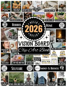 2026 Vision Board Clip Art Book: Soft Cover Vision Board Supplies with 600+ Inspiring Pictures, Motivational Quotes, Positive Affirmations for Women to Design Their Dream Future (Children's Picture Book)