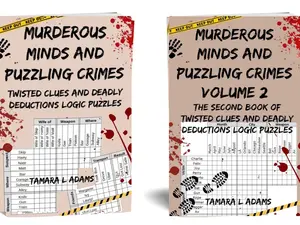 Murderous Minds and Puzzling Crimes Volume 1 and 2: 100 Twisted Clues and Deadly Deductions Logic Puzzles