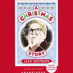 A Christmas Story: The Book That Inspired the Hilarious Classic Film