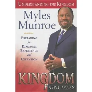 USED-Kingdom Principles: Preparing for Kingdom Experience and Expansion by Munroe, Myles (Hardcover)
