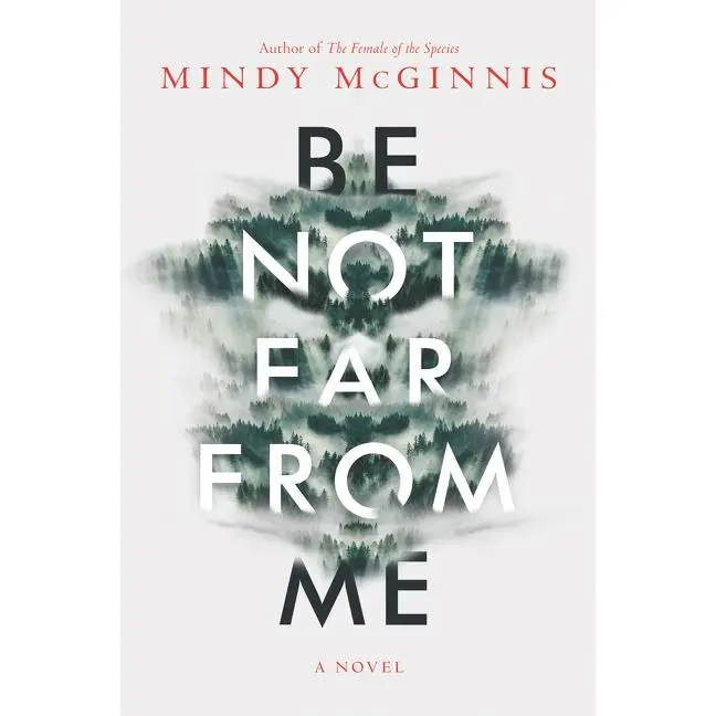Be Not Far from Me by Mindy McGinnis [Paperback Book]