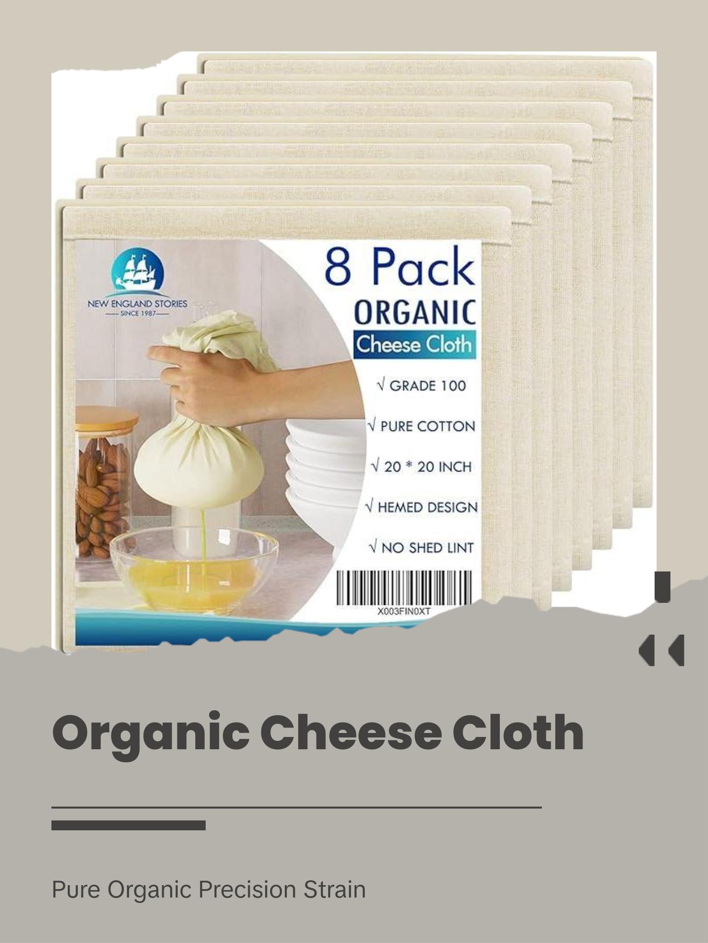 New England Stories Grade 100, 20x20 Inch Hemmed Organic Cheese Cloth Strainer New England Stories Grade 100, 20x20 Inch Hemmed Organic Cheese Cloth Strainer