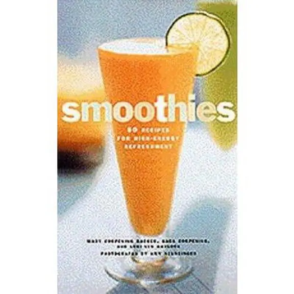 Used Soft Cover Book - Smoothies: 50 High-Energy Refreshment Recipes for Home Cooking by Sara Corpening Whiteford (English)