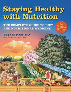 USED Book - Staying Healthy with Nutrition, REV: The Complete Guide to Diet and Nutritional Medicine by Haas, Elson M. (Paperback) - english