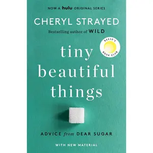 Tiny Beautiful Things (10th Anniversary Edition): Advice from Dear Sugar Paperback – November 1, 2022