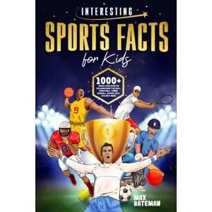 Interesting Sports Facts For Kids: 1000+ Trivia & Quiz Book For Children About Football, Basketball, Tennis, Baseball, Soccer, Golf, Cycling & More Paperback – September 15, 2023