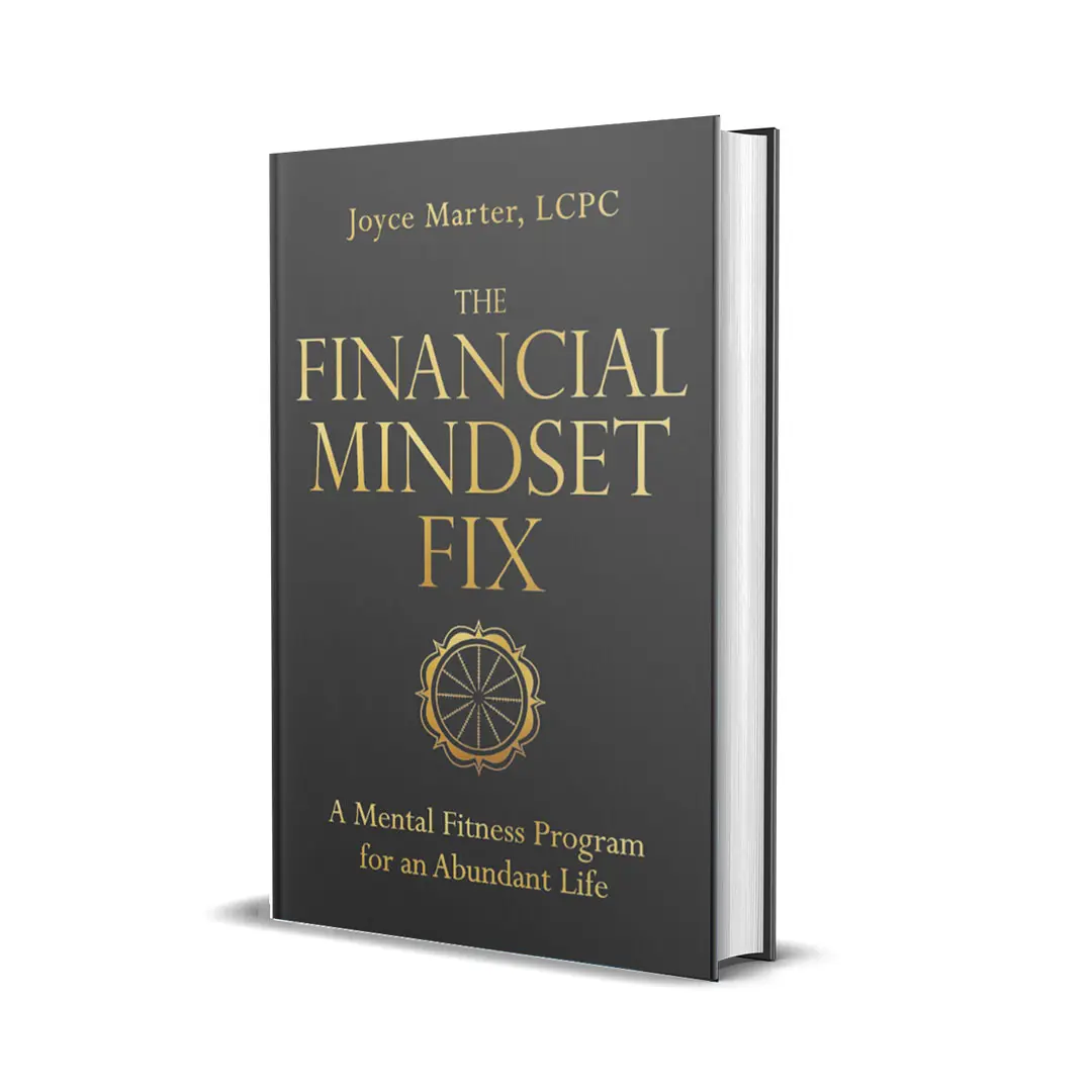 The Financial Mindset Fix: A Mental Fitness Program for an Abundant Life by Joyce Marter, LCPC (Hardcover Finance Book)