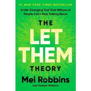 The Let Them Theory: A Life-Changing Tool That Millions of People Can't Stop Talking about -- Mel Robbins, Hardcover