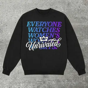 Everyone Watches Women’s Sports Unrivaled Sweatshirt, Woman Support Graphic Sweatshirt, Sport Crewneck Sweatshirt, Gift For Basketball Lover