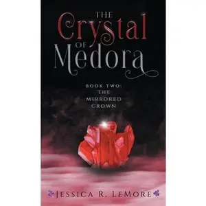 USED-The Crystal of Medora by Lemore, Jessica (Hardcover)