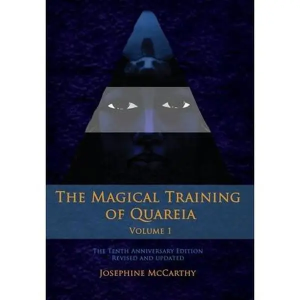 The Magical Training of Quareia - Vol I -- Josephine McCarthy, Hardcover