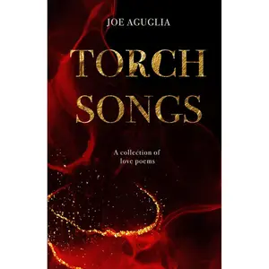 Torch Songs: A Collection of Love Poems Paperback – April 28, 2025