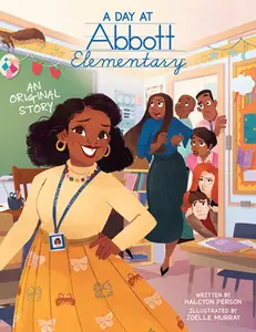 A Day at Abbott Elementary (Official Abbott Elementary Picture Book) -- Halcyon Person, Hardcover