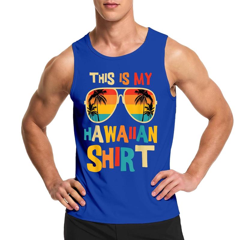 This Is My Hawaiian Shirt Tropical Luau Costume Party Hawaii Graphic Tee Tank Top , Summer Gym Muscle Sleeveless, Casual Knitted Slim Fit Beach Tank top Fabric Menswear