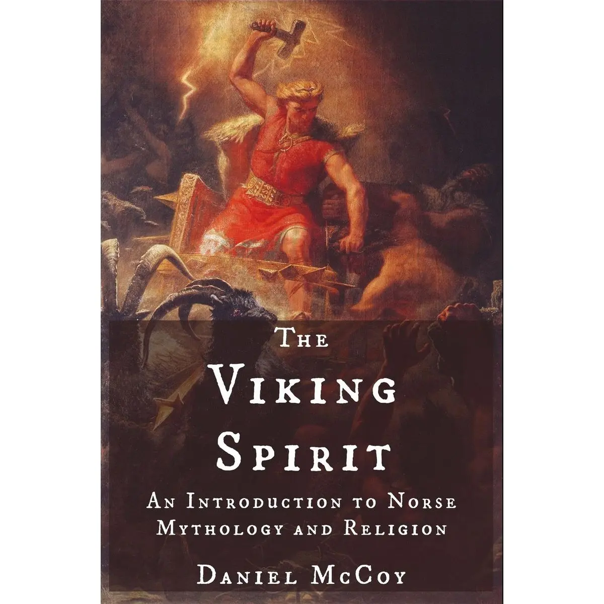 The Viking Spirit: An Introduction to Norse Mythology and Religion Paperback – June 1, 2016