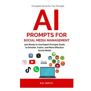 AI Prompts For Social Media Management: 500 Ready to Use Expert Prompts Guide to Smarter, Faster, and More Effective Social Media Growth (Your AI Prompts) Hardcover – July 14, 2025