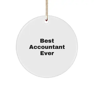 Funny Accountant Gifts for Men or Women, Best Accountant Ever Circle Ornament, Christmas Unique Ornaments for Home Decoration, Gifts from Friends or Family for Accountants