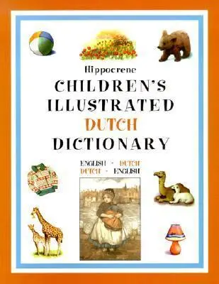 USED Book - Hippocrene Children's Illustrated Dutch Dictionary: English-Dutch/Dutch-English (Hippocrene Children's Illustrated Foreign Language Dictionaries) (English and Dutch Edition) by Deborah Dumont Hippocrene Books (Paperback) - english