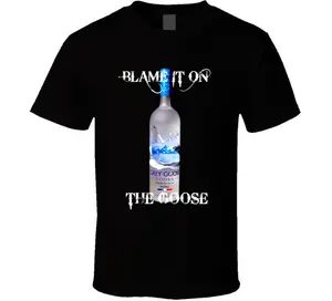 Blame On The Grey Goose Alcohol Vodka Drinking T Shirt Size S-6XL, All Colors, Gift for Women Men, Made In USA, US Size S-6XL, 100% cotton, Classic Fit, Unisex T-Shirt