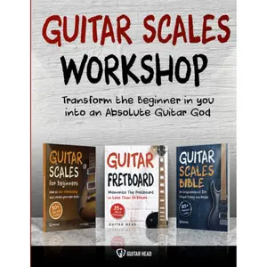 Guitar Scales Workshop: 3 in 1 How To Solo Like a Guitar God Even If You Don’t Know Where to Start + A Simple Way to Create Your Very First Solo (Guitar Scales Mastery) Paperback – June 26, 2019