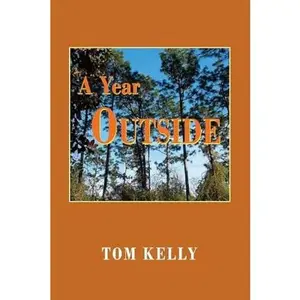 USED-A Year Outside Perfect Paperback by Tom Kelly (Unknown)